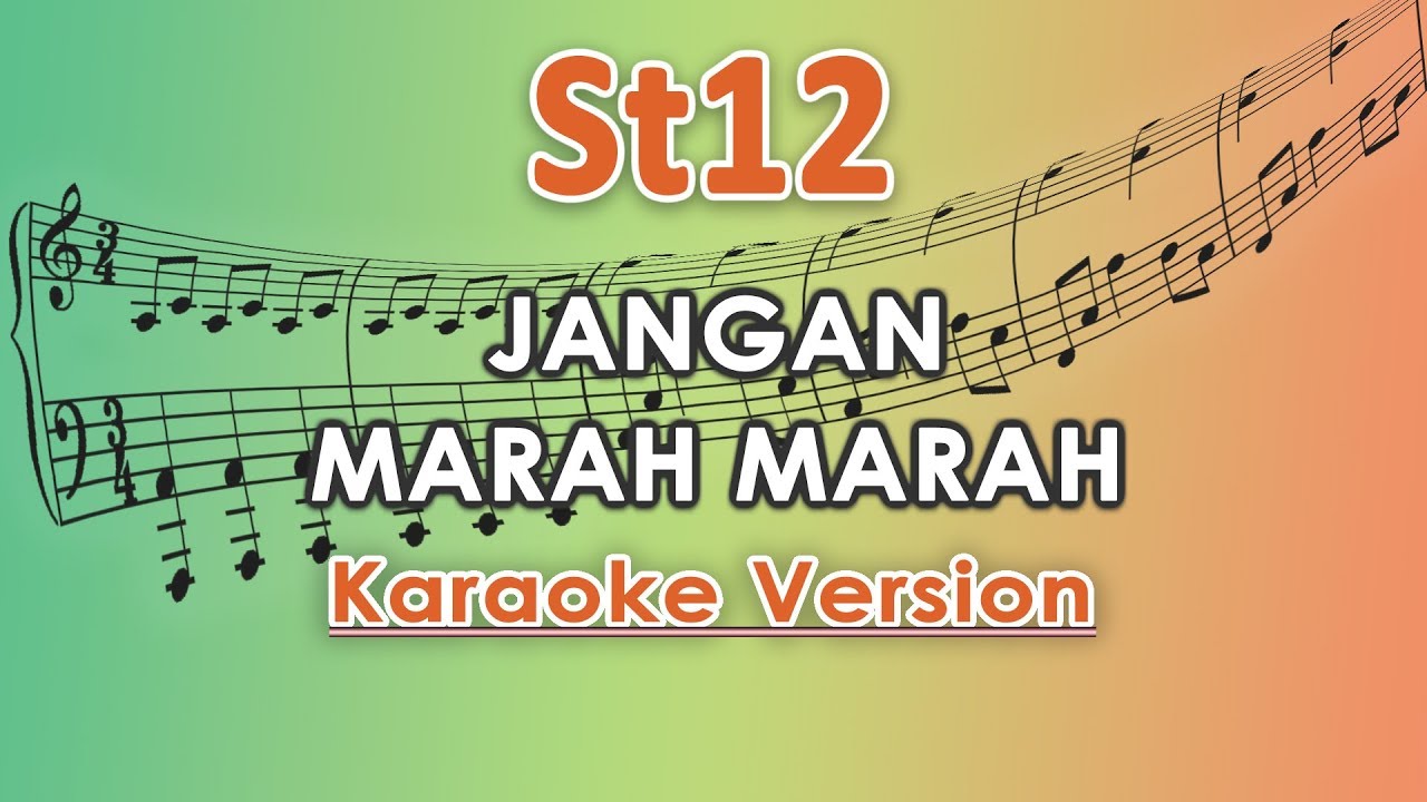 ST12 - Jangan Marah - Marah (Instrumental) ST12 - Jangan Marah - Marah (Instrumental)