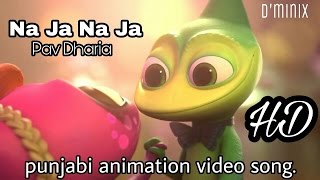 Na Ja (UNOFFICIAL MUSIC VIDEO) | Pav Dharia | Punjabi Songs | edited by d'minix