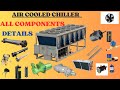 Air cooled chiller parts name and work|what components use in chiller|chiller|Air cooled chiller