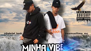 Minha Vibe 🏄‍♂️ - Tenk X Samuel MC | Prod: Guala Beatz