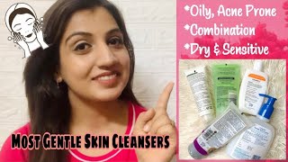 Top 5 Gentle Skin Cleansers for ALL SKIN TYPES|| Oily, Acne Prone, Sensitive, Combination & Dry 🍀