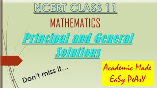 Finding the Principal ans general solutions of any trigonometric equations