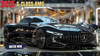 2025 Mercedes Benz S-CLASS AMG Redesign Official Reveal - Most Sporty, Luxury and Advanced!