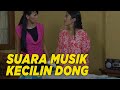 Suara musiknya dikecilin dong. Jangan terlalu kenceng | SKETSA