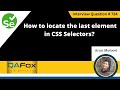 How to locate the last element in CSS Selectors (Selenium Interview Question #734)