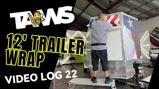 TAWS Vlog 22 Wrapping a 12' Trailer with American \u0026 Texas Flag Oil Field Graphics