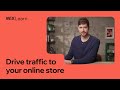 Drive traffic to your online store | Full Course | Wix Learn