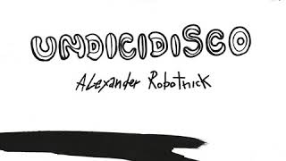 Alexander Robotnick - Undicidisco (Bawrut 1-2-3-4 Remix)