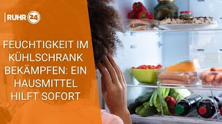 Feuchtigkeit im Kühlschrank bekämpfen: Ein Hausmittel hilft sofort