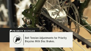 Belt Tension Adjustments for Priority Bicycles With Disc Brakes