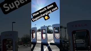 How much does Supercharging your Tesla cost? #supercharger  #teslatech#elonmusk