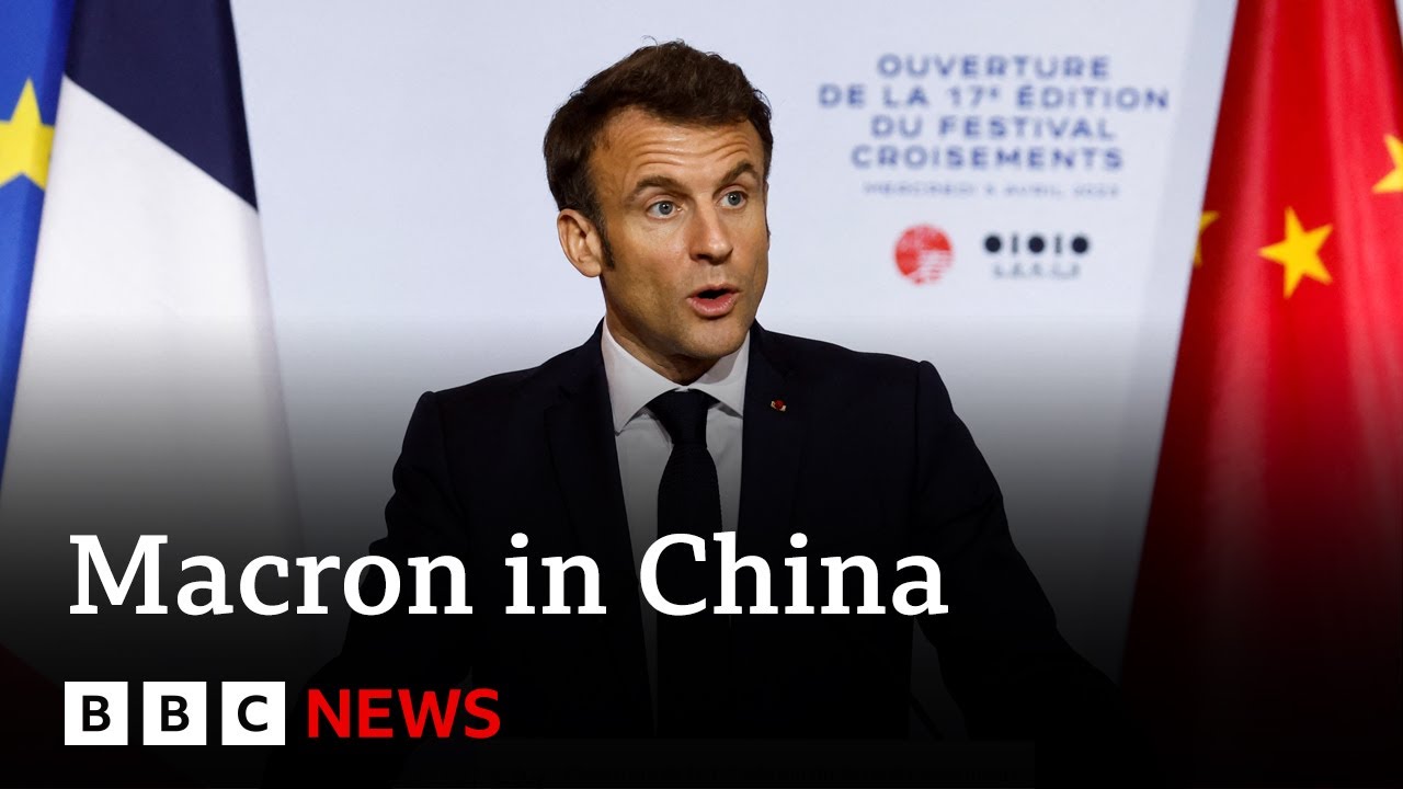 Emmanuel Macron And Ursula Von Der Leyen In China To ‘reset’ Relations ...