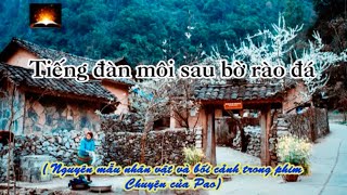 Đọc truyện (Không QC): TIẾNG ĐÀN MÔI SAU BỜ RÀO ĐÁ của Đỗ Bích Thúy.