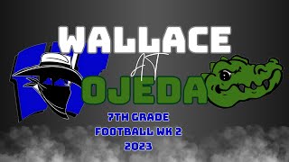 Wallace Rangers 7th Grade Football At Ojeda Gators Wk 2 2023