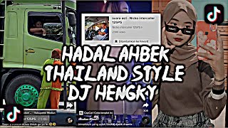 DJ HADAL AHBEK THAILAND STYLE DJ HENGKY VIRAL TIKTOK 2022