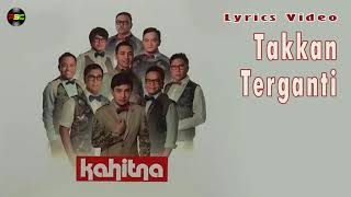 Kahitna - Takkan Terganti (Lyrics)