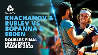Rublev & Khachanov vs Bopanna & Ebden For The Title! | Madrid 2023 Highlights Doubles Final
