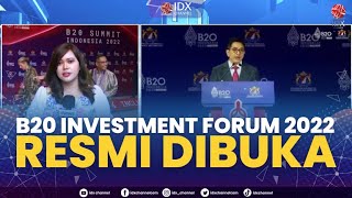 B20 Investment Forum 2022 Resmi Dibuka | IDX CHANNEL