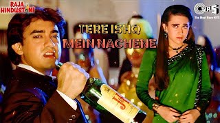 Tere Ishq Mein Naachenge | Kumar Sanu | Alisha Chinai | Raja Hindustani| 1996 | Aamir Khan, Karishma