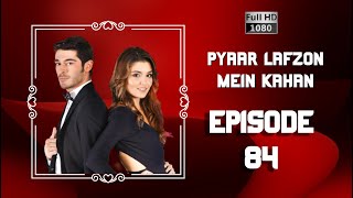 Pyaar Lafzon Mein Kahan - Episode 84