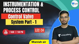 L 24 | Control Valve -01 | Instrumentation & Process Control #GATE2022