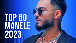 Top 60 Manele 2023 🔥 Colaj Muzica Manele 2023 🔥 Cele Mai Ascultate Manele 2023