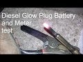 Glow Plug Battery and Meter Test