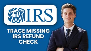 How to Trace a Missing IRS Refund Check 💵 Step-by-Step Guide to Locate & Recover Your Money