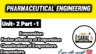 Pharmaceutical Engineering|| Unit-2|| Evaporation|| Factor affecting of it|| Evaporators