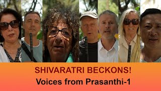 Maha Shivaratri Beckons! Voices from Prasanthi - 1 | The Joy of Being in Prasanthi for Shivaratri