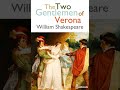 The Two Gentlemen of Verona Act V, scenes i iii Summary