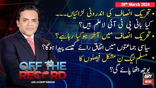 Off The Record | Kashif Abbasi | ARY News | 26th March 2024