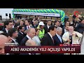 aİbÜ akademİk yili aÇiliŞi yapildi