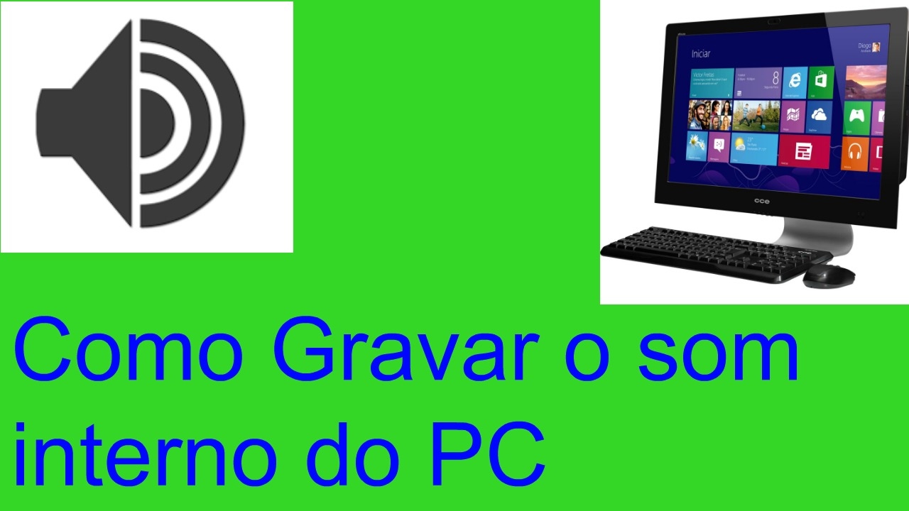 Como Gravar O áudio Interno Do PC - YouTube