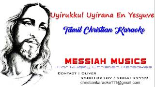 Uyirukkul Uyirana En Yesyuve | tamil christian karaoke | Christian songs | Messiah Musics Karaokes