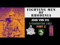 Fighting Men of Rhodesia ep133 | John van Zyl | 3 Cdo. 1RLI | Part 2