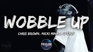 Chris brown - wobble up feat. Nickie Minaj & G-eazy (lyrics )
