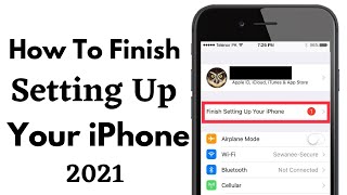 How To Finish Setting Up Your iPhone iPad 🟢2021🟢