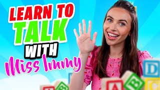 Learn to Talk | Babies & Toddlers | Miss Immy