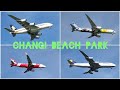 Plane Spotting at Singapore Changi Beach Park [Boeing 747 + Airbus A380 + More!]