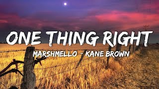 Marshmello & Kane Brown - One Thing Right  (Lyrics)