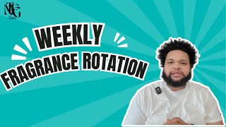 Weekly Rotation of Fragrances Pt. 1 | NTFG Reviews | Natethefragranceguy