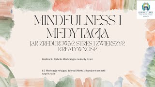 Lekcja 28 - Medytacja miłującej dobroci (Metta): Rozwijanie empatii i współczucia - Mindfulness (PL)