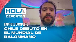 🔴EN VIVO Hola Deportes en CDO - Chile debutó en el Mundial de Balonmano - 17 de enero 2025