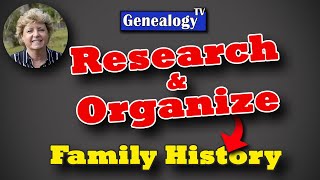 Research Family History and Organize Genealogy Records