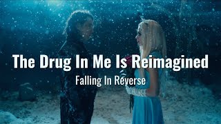 Falling In Reverse - The Drug In Me Is Reimagined Lyrics