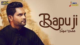 Bapu Ji (Full Video) | Satpal Wadali | PTC Music | PTC Punjabi | Latest Punjabi Song 2018