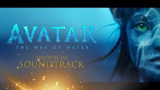 Avatar: Way Of Water ♫ Soundtrack (Unofficial)