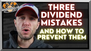 3 Dividend Mistakes and How To Avoid Them - Dividend Growth Investing