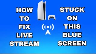 How To Fix Blue Screen When Live Streaming From PS5